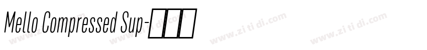Mello Compressed Sup字体转换